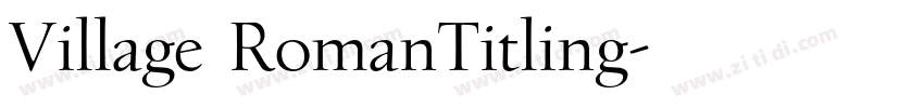 Village RomanTitling字体转换